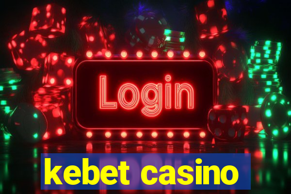 kebet casino